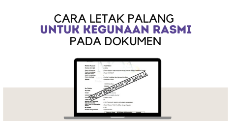 Cara Meletakkan Palang Untuk Kegunaan Rasmi Pada Dokumen
