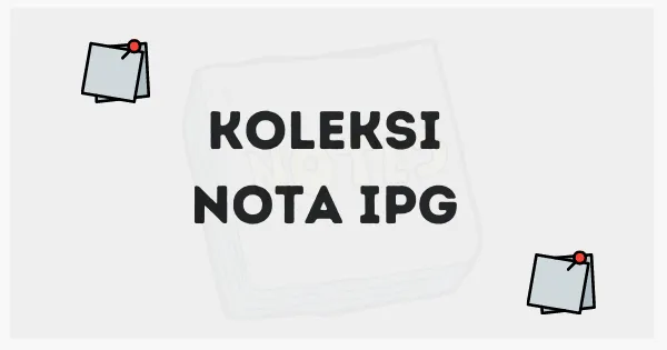 Koleksi Nota IPG Percuma: Subjek Umum (MPU) & Asas (EDUP) PPISMP/PISMP