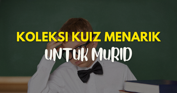 Teka Teki Menarik Untuk Murid-Murid