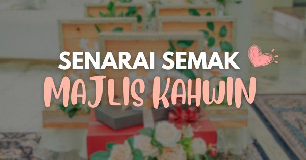 Checklist Lengkap Sebelum Kahwin (Senarai Semak Kahwin)