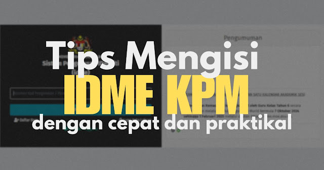 Tips Mudah Mengisi PBD dan UASA di IDME KPM