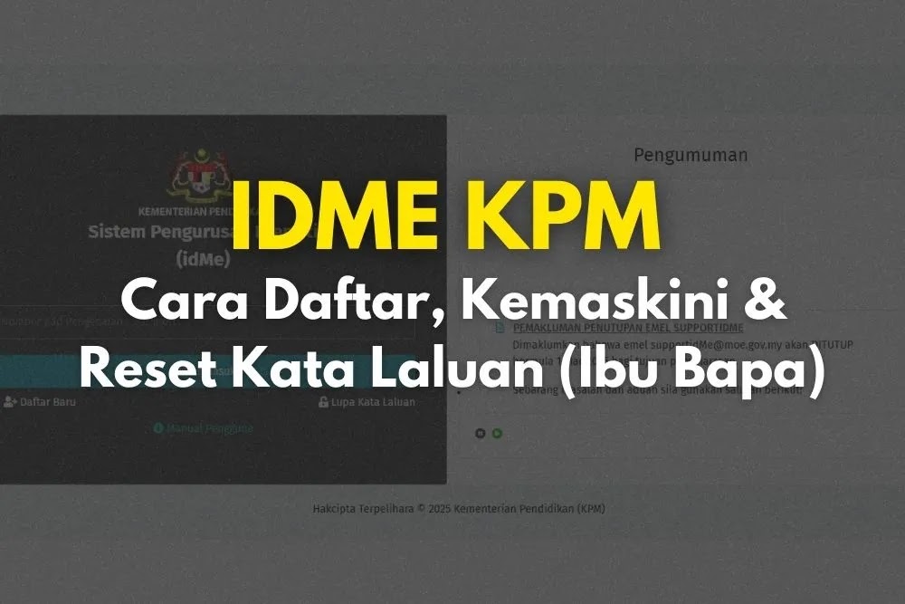 IDME KPM: Cara Daftar, Kemaskini & Reset Kata Laluan (Ibu Bapa)
